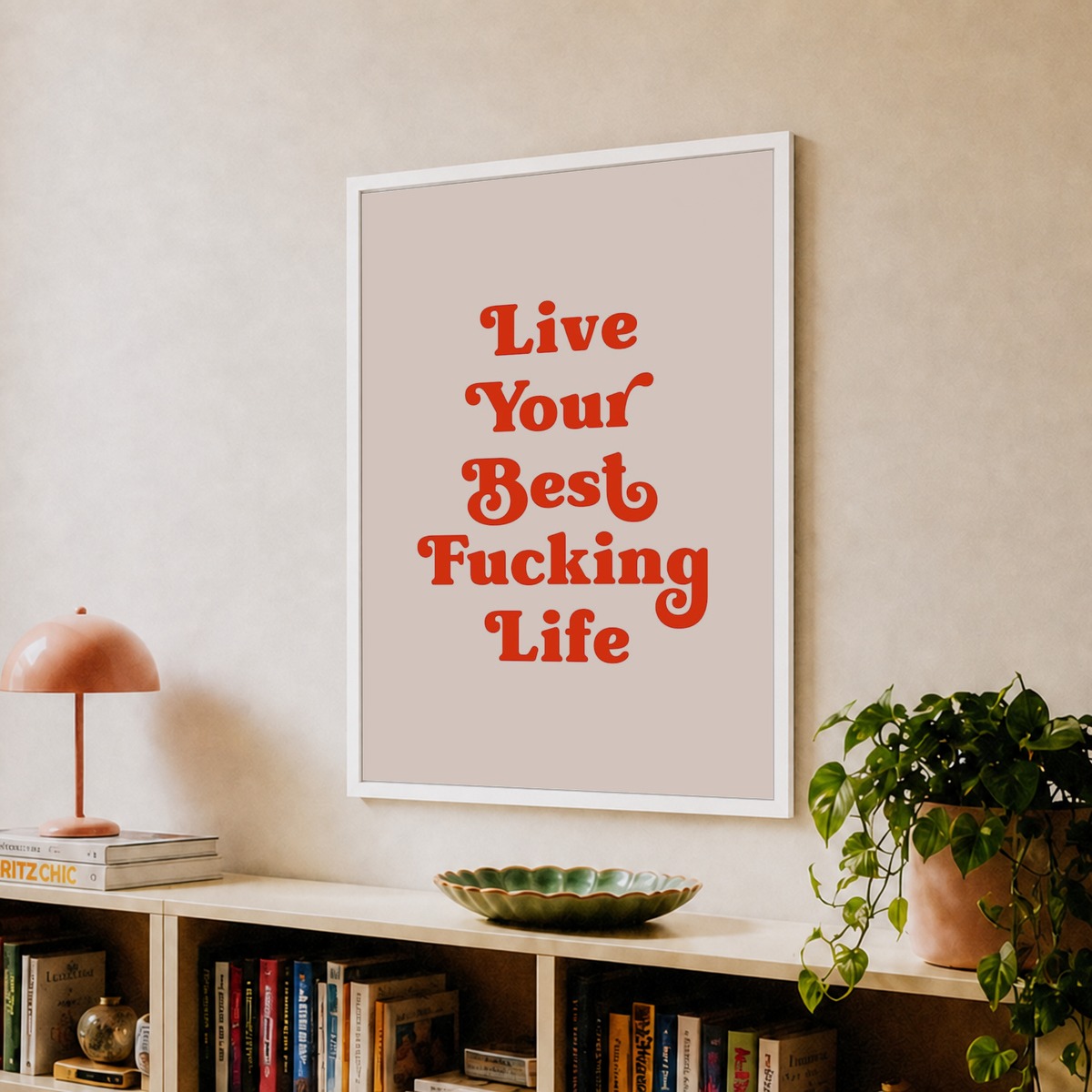 Live your best fucking life (peach and red tone) Art Print by